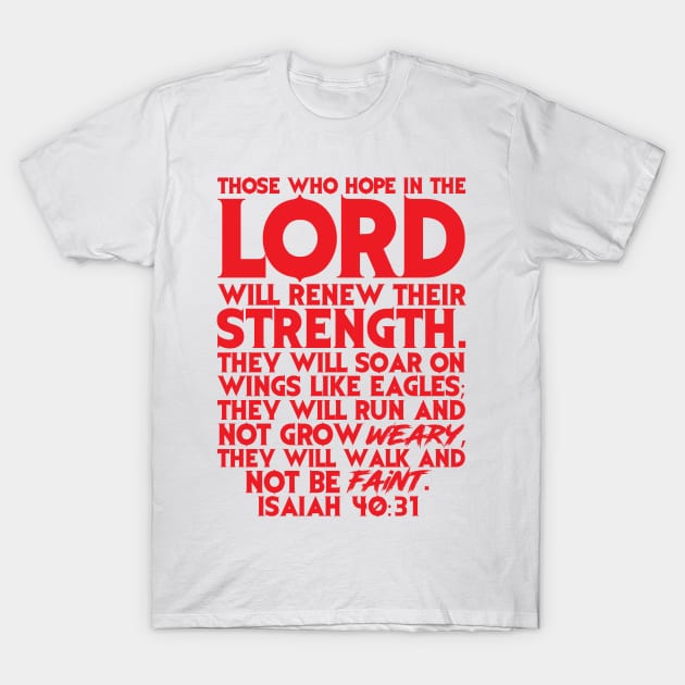 Isaiah 40:31 T-Shirt by Plushism